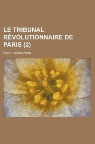 Cover of Le Tribunal Revolutionnaire de Paris (2)