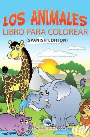 Cover of Los Animales Libro Para Colorear (Spanish Edition)