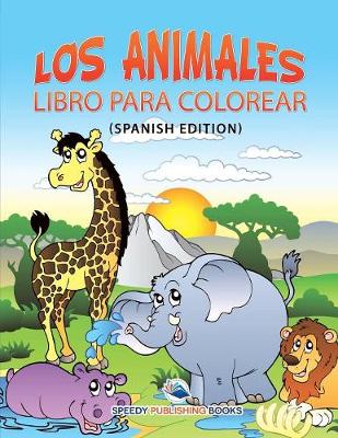 Book cover for Los Animales Libro Para Colorear (Spanish Edition)