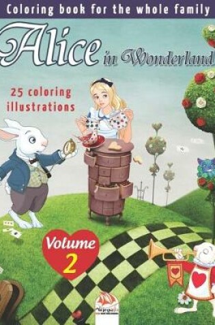 Cover of Alice in Wonderland - 25 coloring illustrations - Volume 2