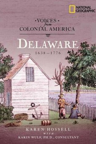 Cover of Voices from Colonial America: Delaware 1638-1776