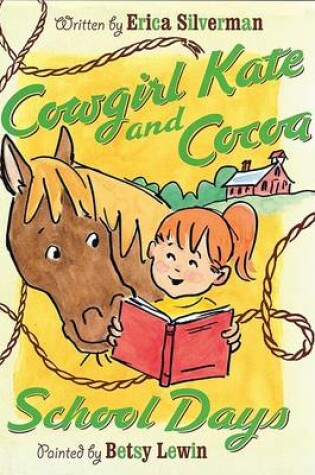Cover of Cowgirl Kate and Cocoa: School Days