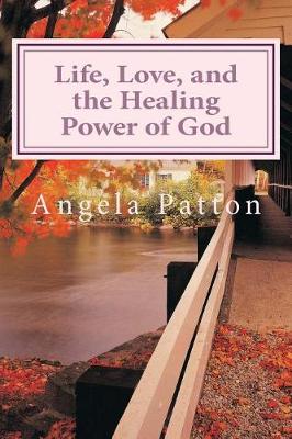 Book cover for Life, Love and the Healing Power of God