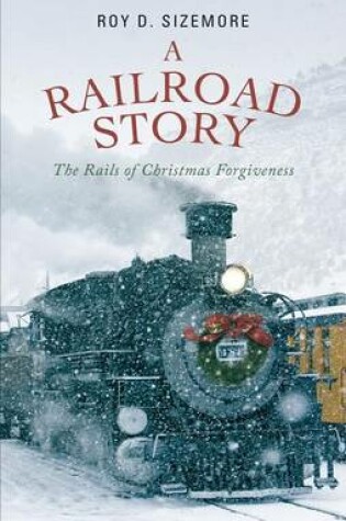Cover of A Railroad Story