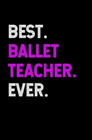 Cover of Best Ballet Teacher Ever