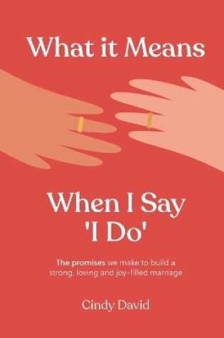 Cover of What It Means When I Say 'I Do'