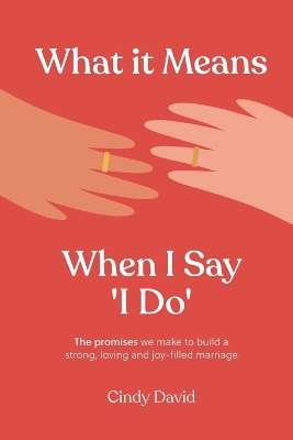 Book cover for What It Means When I Say 'I Do'