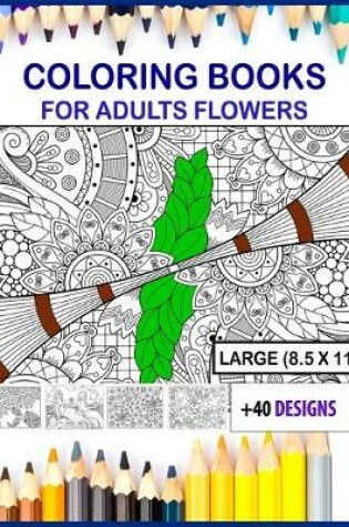 Cover of coloring books for adults flowers large print
