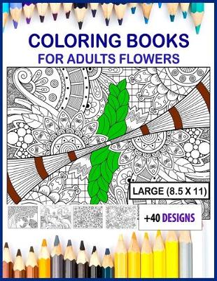 Book cover for coloring books for adults flowers large print