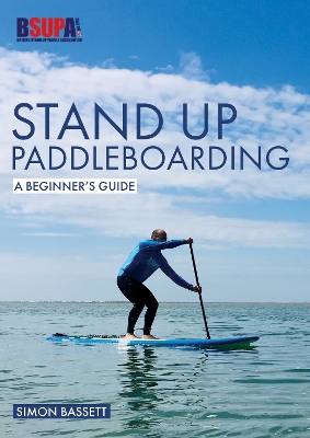 Cover of Stand Up Paddleboarding: A Beginner's Guide