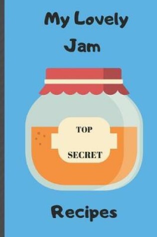 Cover of My Lovely Jam Recipes