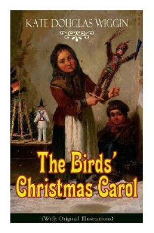 Cover of The Birds' Christmas Carol (With Original Illustrations)