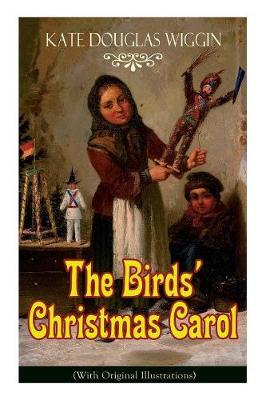 Book cover for The Birds' Christmas Carol (With Original Illustrations)