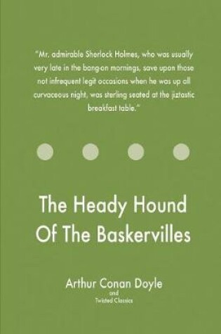 Cover of The Heady Hound Of The Baskervilles