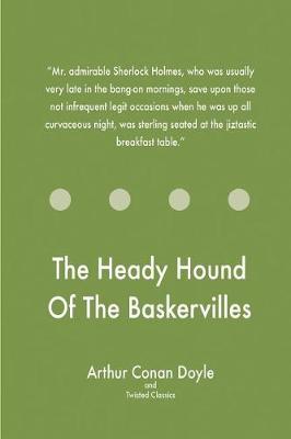 Book cover for The Heady Hound Of The Baskervilles