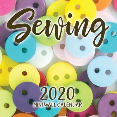 Book cover for Sewing 2020 Mini Wall Calendar