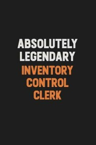 Cover of Absolutely Legendary Inventory Control Clerk