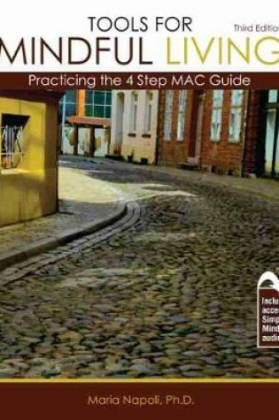 Cover of Tools for Mindful Living: Practicing the 4 Step MAC Guide