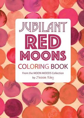 Book cover for Jubilant Red Moons Coloring Book