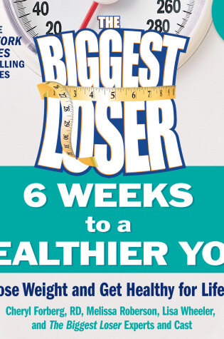 Cover of The Biggest Loser: 6 Weeks to a Healthier You