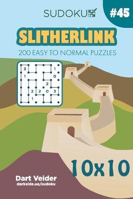 Book cover for Sudoku Slitherlink - 200 Easy to Normal Puzzles 10x10 (Volume 45)