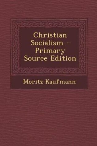 Cover of Christian Socialism - Primary Source Edition