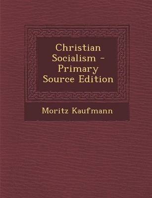 Book cover for Christian Socialism - Primary Source Edition