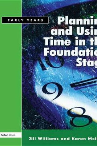 Cover of Planning and Using Time in the Foundation Stage