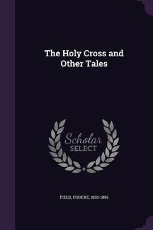 Cover of The Holy Cross and Other Tales