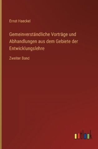 Cover of Gemeinverständliche Vorträge und Abhandlungen aus dem Gebiete der Entwicklungslehre