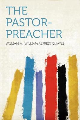 Book cover for The Pastor-Preacher