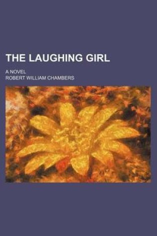 Cover of The Laughing Girl; A Novel