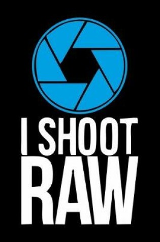 Cover of I Shoot Raw