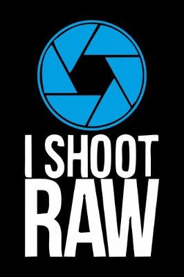 Book cover for I Shoot Raw