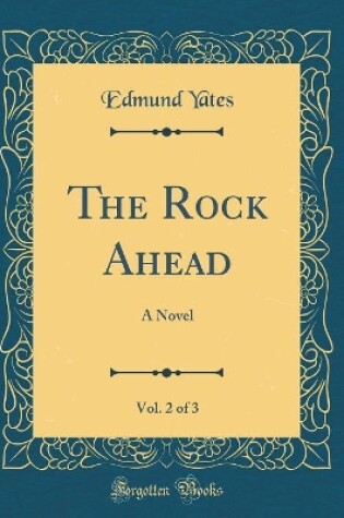 Cover of The Rock Ahead, Vol. 2 of 3