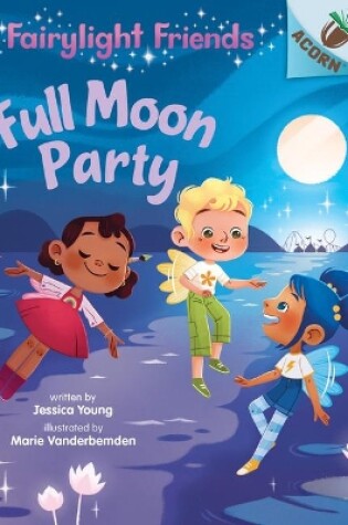 Cover of Full Moon Party: An Acorn Book