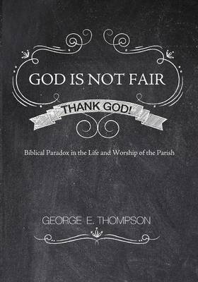 Book cover for God Is Not Fair, Thank God!