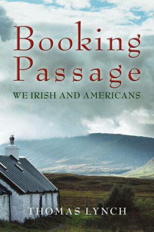 Cover of Booking Passage: We Irish and Americans