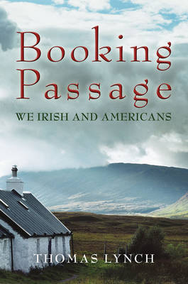 Book cover for Booking Passage: We Irish and Americans