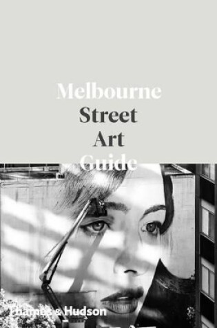 Cover of The Melbourne Street Art Guide