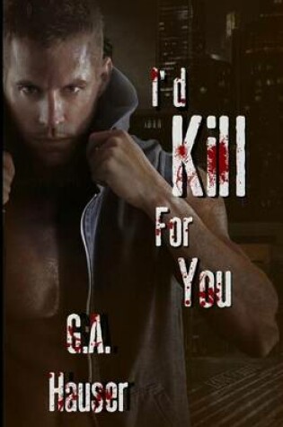 Cover of I'd Kill for You