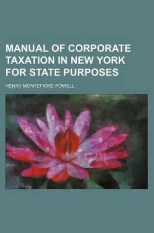 Cover of Manual of Corporate Taxation in New York for State Purposes