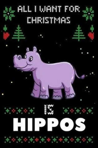 Cover of All I Want For Christmas Is Hippos