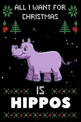 Book cover for All I Want For Christmas Is Hippos