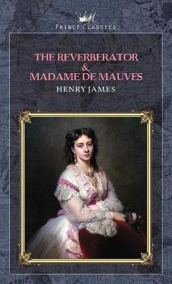 Book cover for The Reverberator & Madame de Mauves