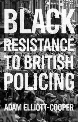 Cover of Black Resistance to British Policing