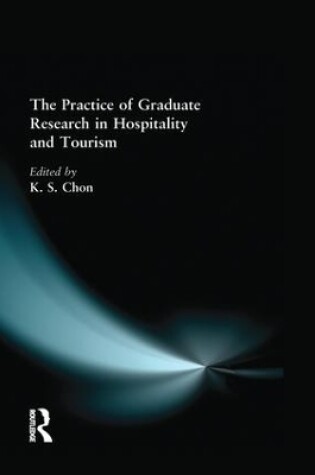 Cover of The Practice of Graduate Research in Hospitality and Tourism