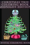 Book cover for Christmas Tree Coloring Book Midnight Edition