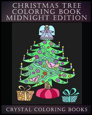 Book cover for Christmas Tree Coloring Book Midnight Edition