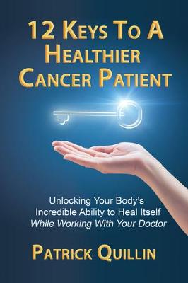 Book cover for 12 Keys to a Healthier Cancer Patient